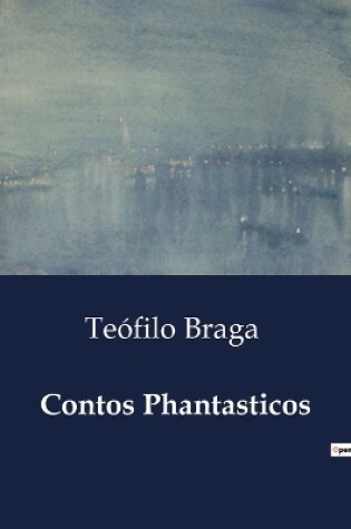 Cover of Contos Phantasticos