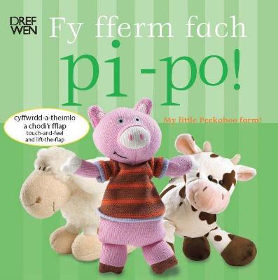 Book cover for Fy Fferm Fach Pi-Po!/My Little Peekaboo Farm