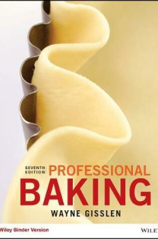 Cover of Professional Baking, 7e WileyPLUS with Loose-Leaf Print Companion with WileyPLUS Learning Space Card Set