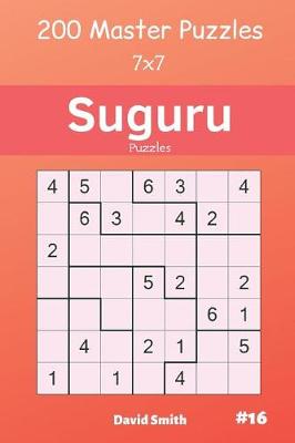 Cover of Suguru Puzzles - 200 Master Puzzles 7x7 Vol.16