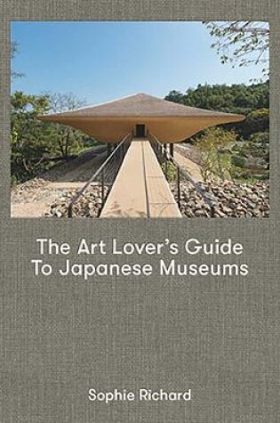 Cover of The Art Lover’s Guide to Japanese Museums