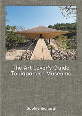 Book cover for The Art Lover’s Guide to Japanese Museums