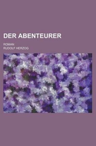 Cover of Der Abenteurer; Roman