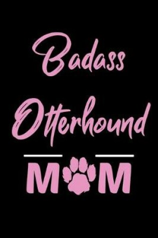 Cover of Badass Otterhound Mom