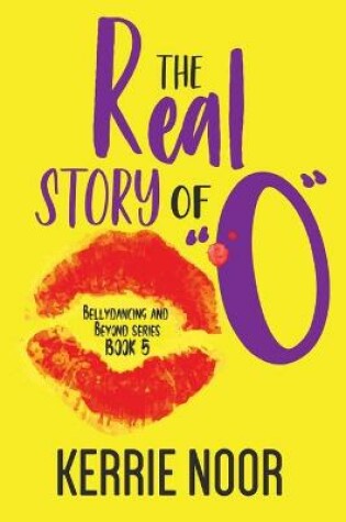 Cover of The Real Story Of "O"