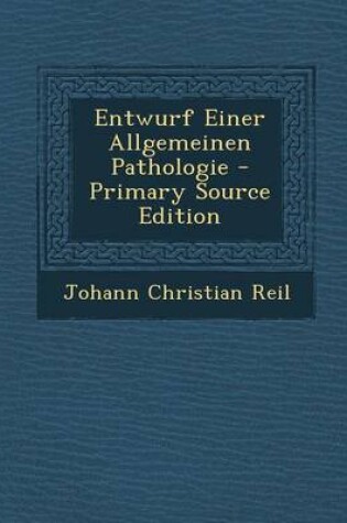 Cover of Entwurf Einer Allgemeinen Pathologie - Primary Source Edition