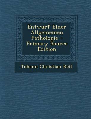 Book cover for Entwurf Einer Allgemeinen Pathologie - Primary Source Edition