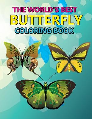 Book cover for The World's Best Butterfly Coloring Book