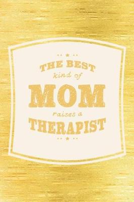 Book cover for The Best Kind Of Mom Raises A Therapist