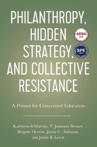 Cover of Philanthropy, Hidden Strategy, and Collective Resistance