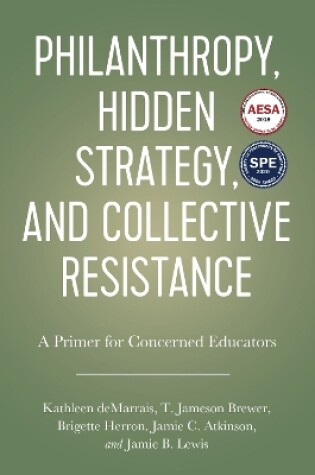 Cover of Philanthropy, Hidden Strategy, and Collective Resistance