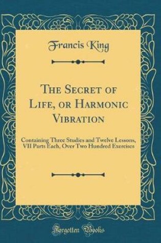 Cover of The Secret of Life, or Harmonic Vibration