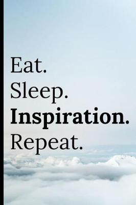 Book cover for Eat Sleep Inspiration Repeat