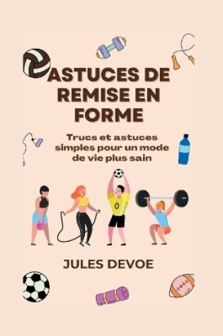 Cover of Astuces de remise en forme