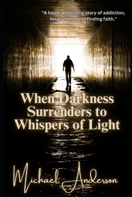 Book cover for When Darkness Surrenders to Whispers of Light