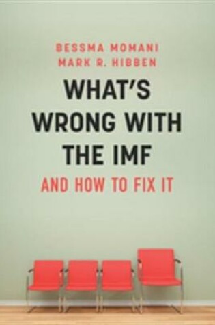 Cover of What's Wrong With the IMF and How to Fix It