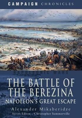 Book cover for Battle of the Berezina: Napoleon's Greatest Escape