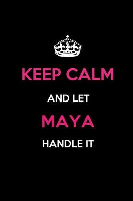 Book cover for Keep Calm and Let Maya Handle It