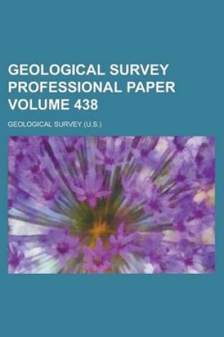 Cover of Geological Survey Professional Paper Volume 438