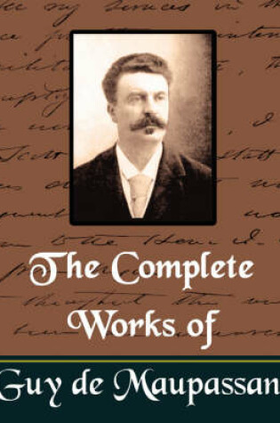 Cover of The Complete Works of Guy de Maupassant (New Edition)