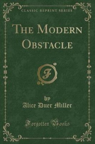 Cover of The Modern Obstacle (Classic Reprint)