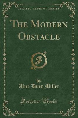 Book cover for The Modern Obstacle (Classic Reprint)