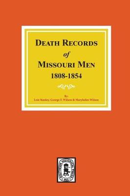 Book cover for Death Records of Missouri Men, 1808-1854.