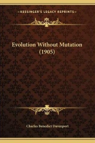 Cover of Evolution Without Mutation (1905)