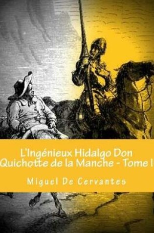 Cover of L'Ingénieux Hidalgo Don Quichotte de la Manche - Tome I