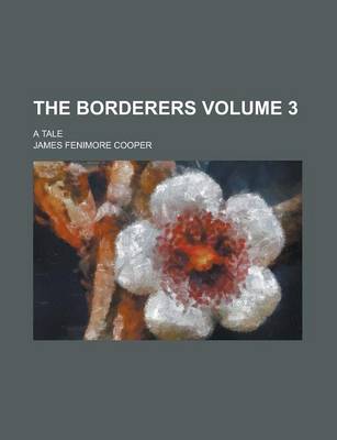 Book cover for The Borderers; A Tale Volume 3