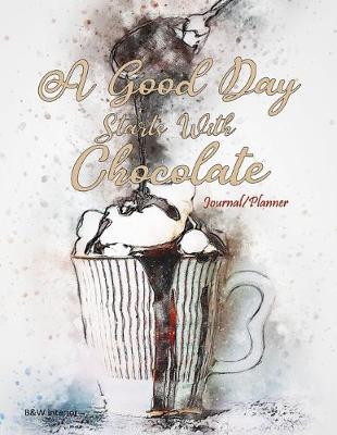 Book cover for A Good Day Starts With Chocolate