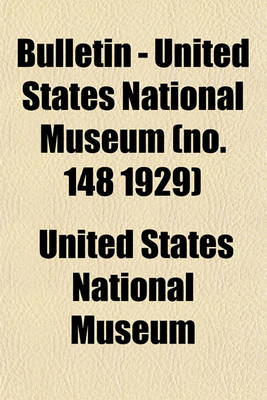 Book cover for Bulletin - United States National Museum (No. 148 1929)