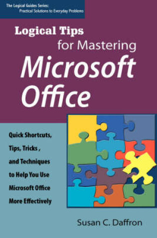 Cover of Logical Tips for Mastering Microsoft Office