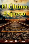 Book cover for El Último Expreso