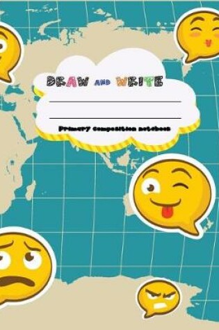 Cover of DRAW and WRITE primary composition notebook, 8 x 10 inch 200 page, funny emoji travel map