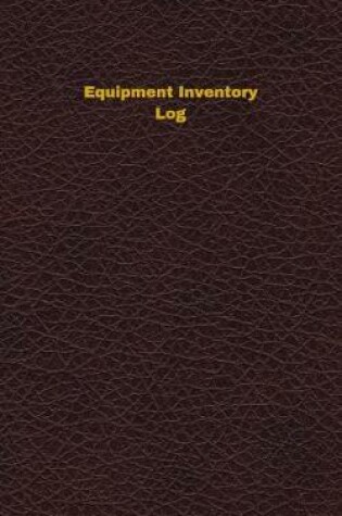 Cover of Equipment Inventory Log