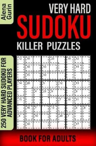 Cover of Very Hard Sudoku Killer Puzzles Book for Adults