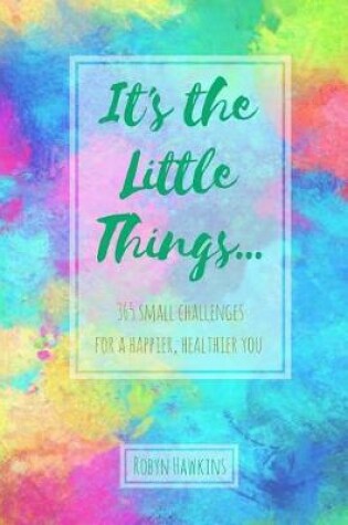 Cover of It's the Little Things...