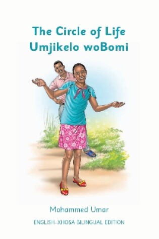 Cover of The Circle of Life: English - Xhosa Bilingual Edition