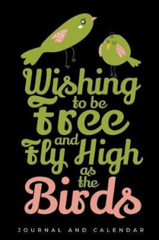 Cover of Wishing to Be Free and Fly High as the Birds