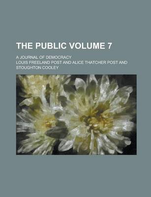 Book cover for The Public; A Journal of Democracy Volume 7