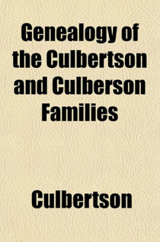 Cover of Genealogy of the Culbertson and Culberson Families