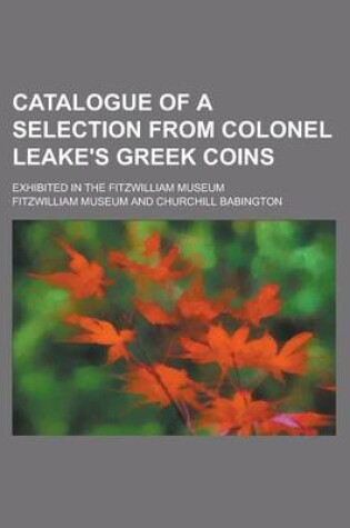 Cover of Catalogue of a Selection from Colonel Leake's Greek Coins; Exhibited in the Fitzwilliam Museum