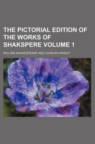 Cover of The Pictorial Edition of the Works of Shakspere Volume 1