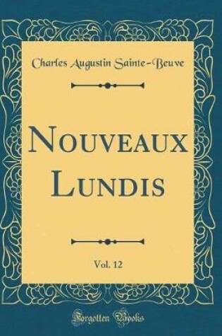 Cover of Nouveaux Lundis, Vol. 12 (Classic Reprint)