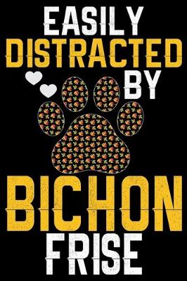 Book cover for Easily Distracted by Bichon Frise