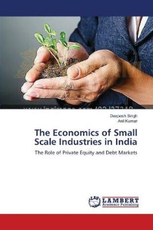 Cover of The Economics of Small Scale Industries in India