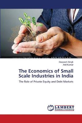 Book cover for The Economics of Small Scale Industries in India