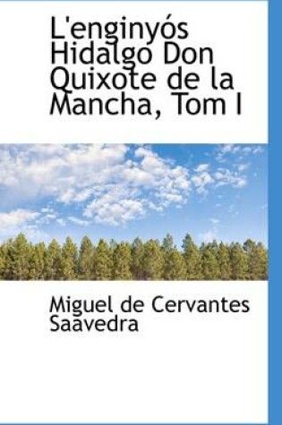Cover of L'Enginy?'s Hidalgo Don Quixote de La Mancha, Tom I