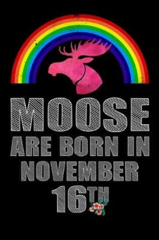 Cover of Moose Are Born In November 16th